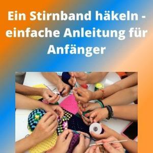 Ein Stirnband häkeln - einfache Anleitung für Anfänger