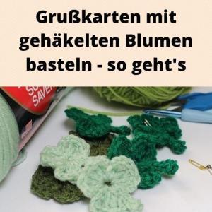 Grußkarten mit gehäkelten Blumen basteln - so geht's