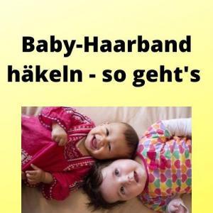 Baby-Haarband häkeln - so geht's