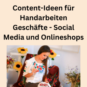 Content-Ideen für Handarbeiten Geschäfte - Social Media und Onlineshops