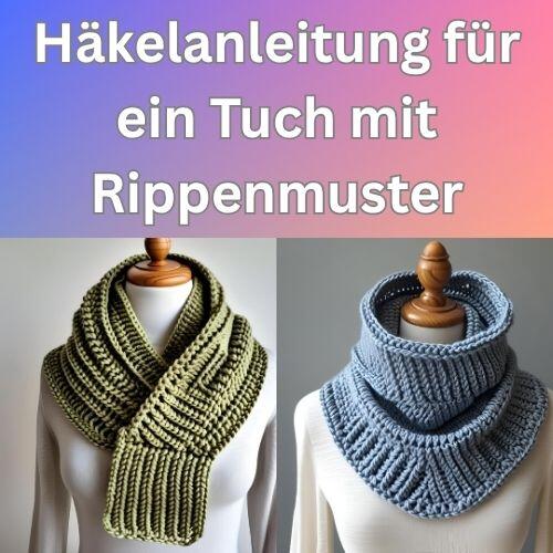 Häkelanleitung für ein Tuch mit Rippenmuster